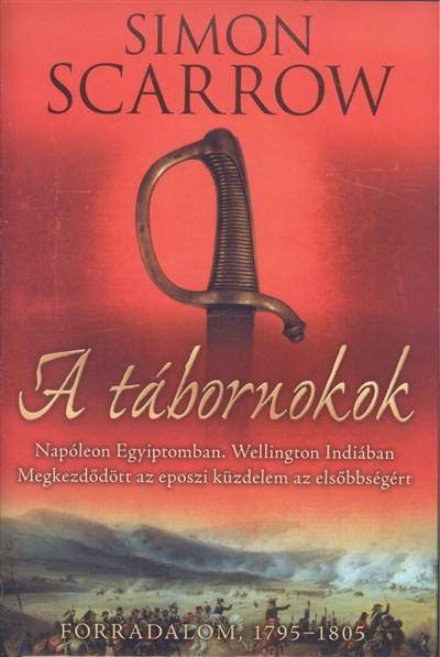 A tábornokok /Napoleon Egyiptomban, Wellington Indiában