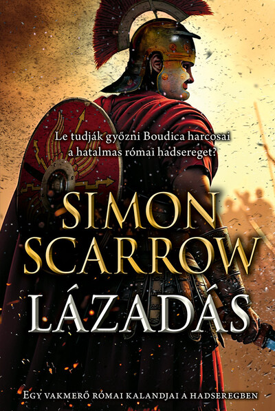 Lázadás - Egy vakmerő római kalandjai a hadseregben