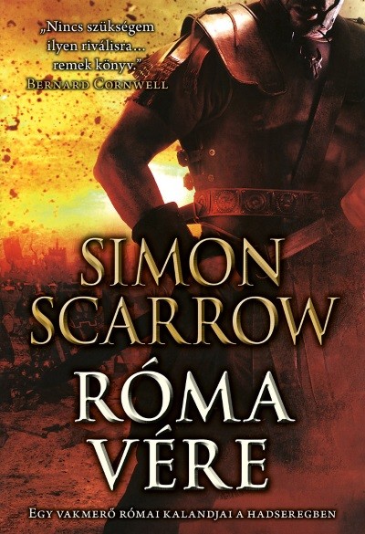 Róma vére - Egy vakmerő római kalandjai a hadseregben