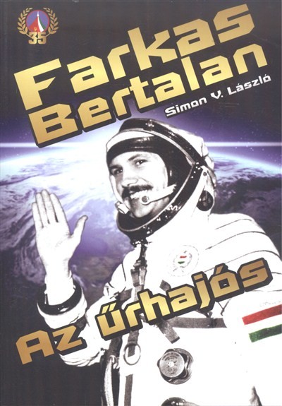 Az űrhajós - Farkas Bertalan
