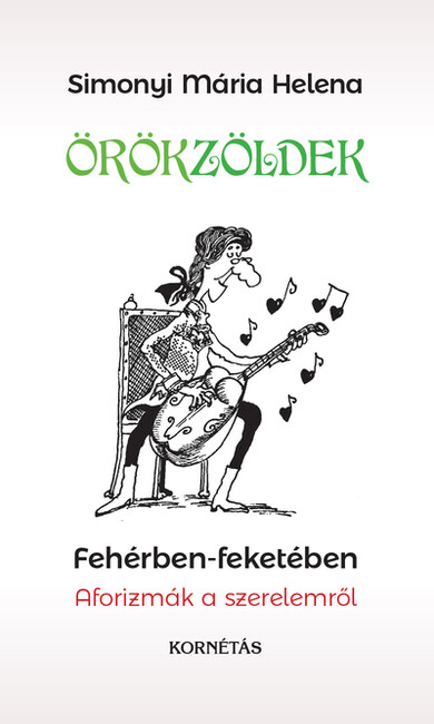 Örökzöldek - Fehérben-feketében - Aforizmák a szerelemről