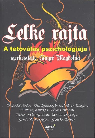 LELKE RAJTA /A TETOVÁLÁS PSZICHOLÓGIÁJA