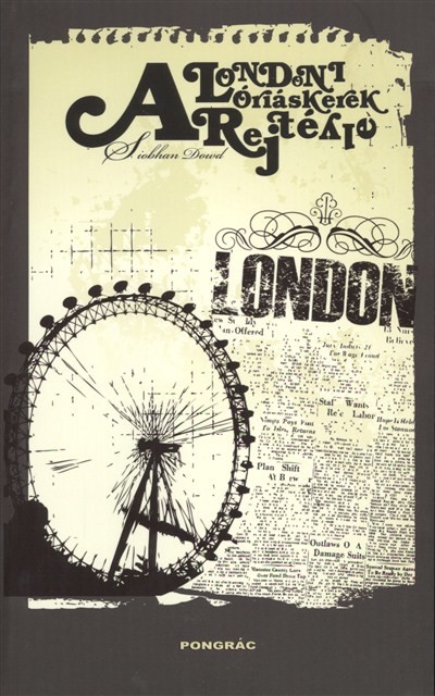 A LONDONI ÓRIÁSKERÉK REJTÉLYE