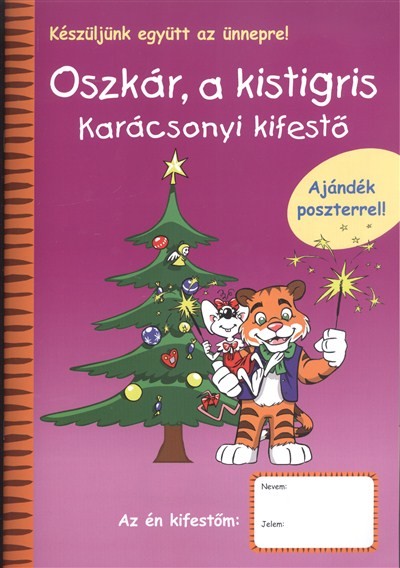 OSZKÁR, A KISTIGRIS - KARÁCSONYI KIFESTŐ /AJÁNDÉK POSZTERREL!