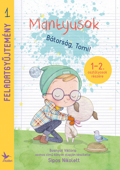 Mantyusok - Bátorság, Tomi! - Feladatgyűjtemény 1. (3. kiadás)