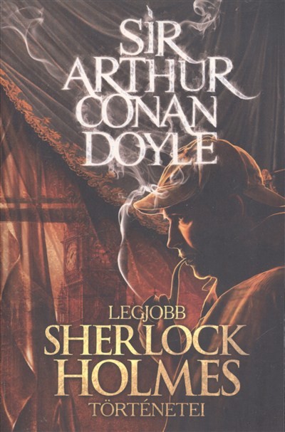  Sir Arthur Conan Doyle legjobb Sherlock Holmes történetei 