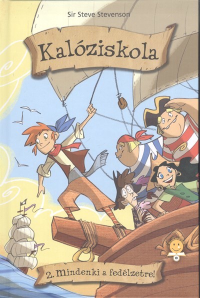 Kalóziskola 2. /Mindenki a fedélzetre!