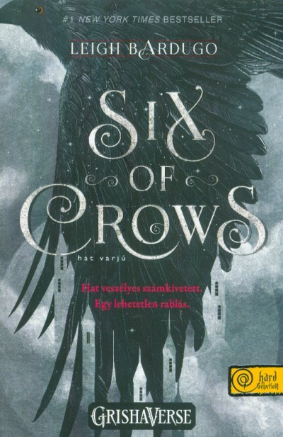 Six of Crows - Hat varjú /Hat varjú 1. (Hard Selection)