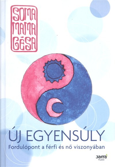 Új egyensúly /Fordulópont a férfi és nő viszonyában
