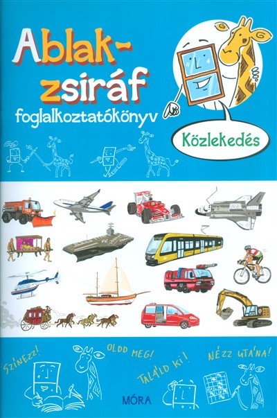 Ablak-Zsiráf foglalkoztatókönyv /Közlekedés