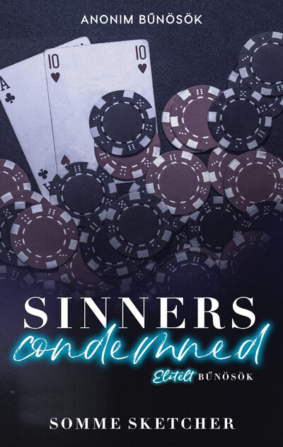 Sinners Condemned - Elítélt bűnösök (éldekorált)