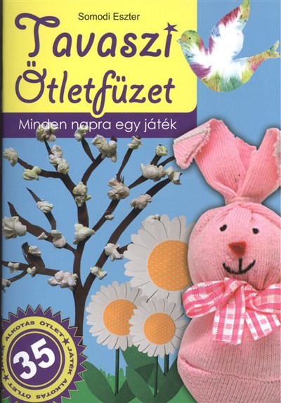 TAVASZI ÖTLETFÜZET /MINDEN NAPRA EGY JÁTÉK