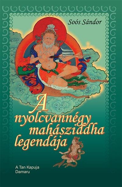 A nyolcvannégy mahásziddha legendája