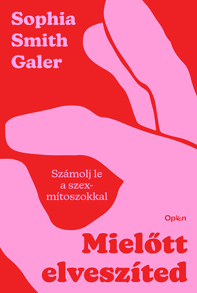 Mielőtt elveszíted - Számolj le a szexmítoszokkal