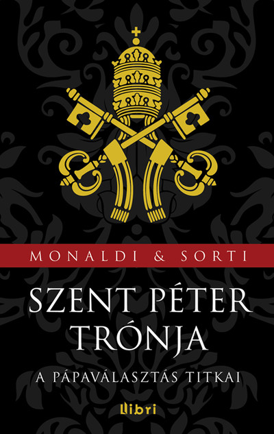 SZENT PÉTER TRÓNJA/ A PÁPAVÁLASZTÁS TITKAI