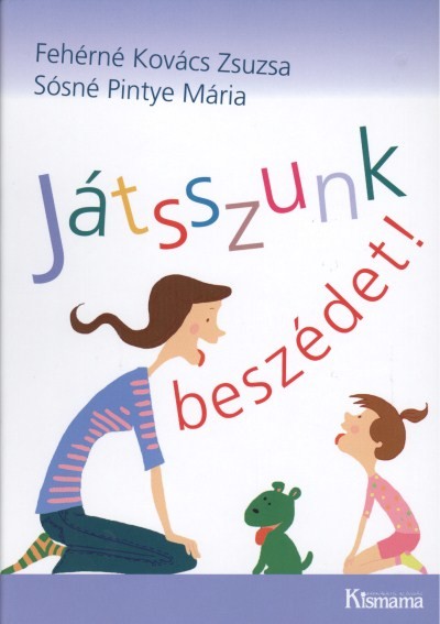 Játsszunk beszédet!