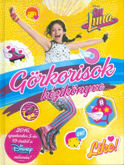 Soy Luna - Görkorisok kézikönyve /Like!