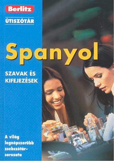 SPANYOL SZAVAK ÉS KIFEJEZÉSEK /BERLITZ ÚTISZÓTÁR