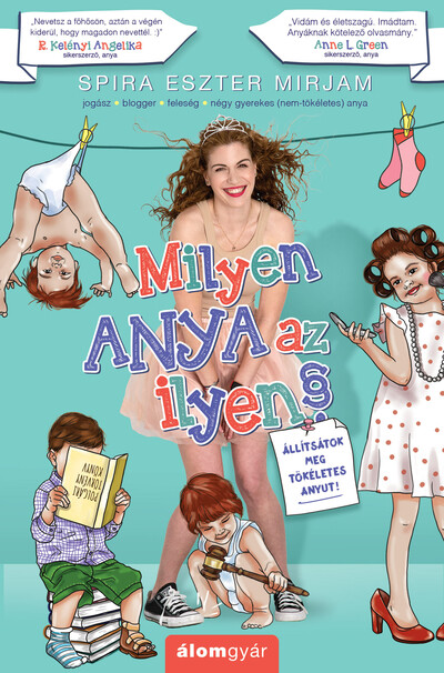 Milyen anya az ilyen? - Állítsátok meg tökéletes anyut! - ANYAHAJÓ