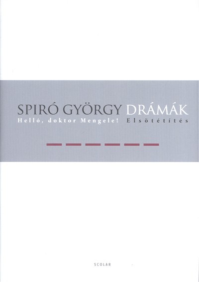 Drámák VI. - Helló, doktor Mengele! Elsötétítés /Spiró György