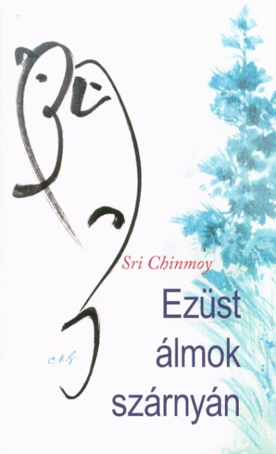Ezüst álmok szárnyán (2. kiadás)