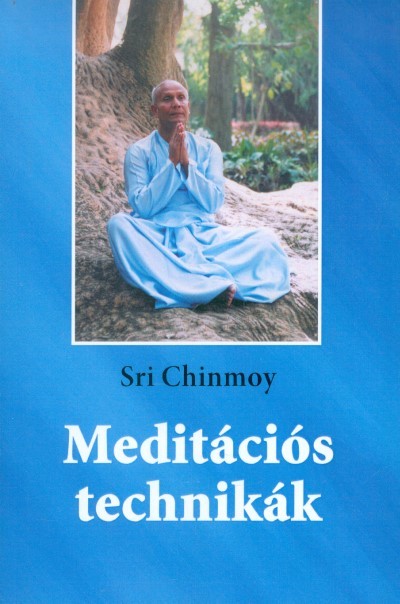 MEDITÁCIÓS TECHNIKÁK