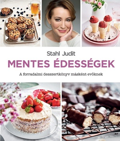 Mentes édességek - A forradalmi desszertkönyv másként evőknek