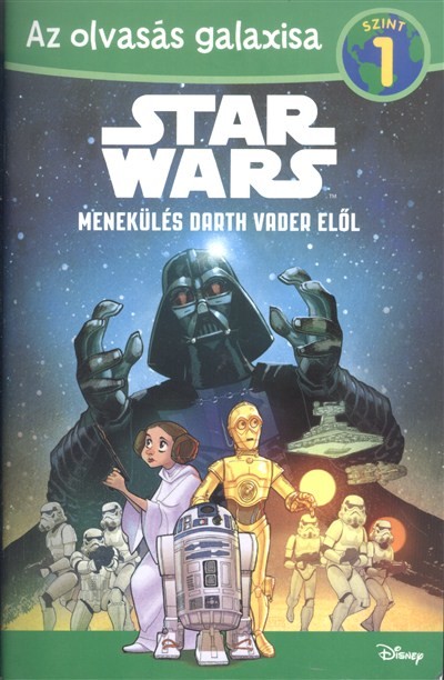 STAR WARS: MENEKÜLÉS DARTH VADER ELŐL /AZ OLVASÁS GALAXISA 1. SZINT