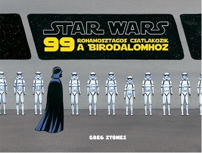 Star Wars: 99 rohamosztagos csatlakozik a birodalomhoz