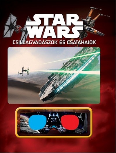 Star Wars: Csillagvadászok és csatahajók (3D-s szemüveggel)