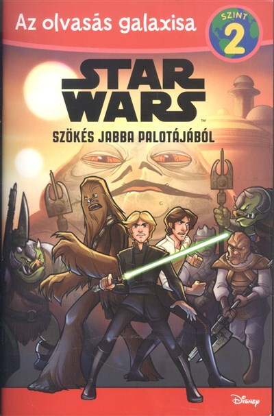 STAR WARS: SZÖKÉS JABBA PALOTÁJÁBÓL /AZ OLVASÁS GALAXISA 2. SZINT