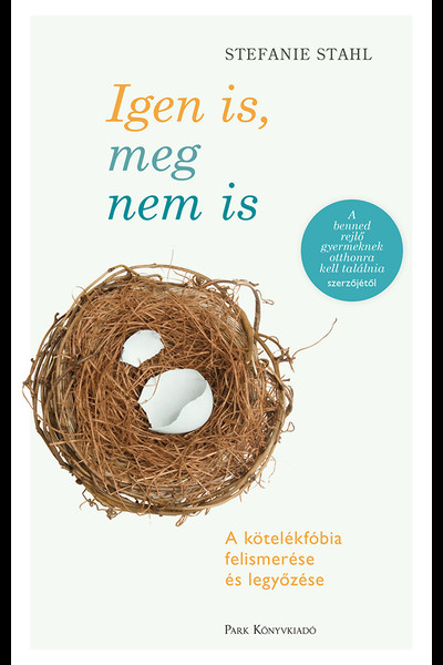 Igen is, meg nem is - A kötelékfóbia felismerése és legyőzése