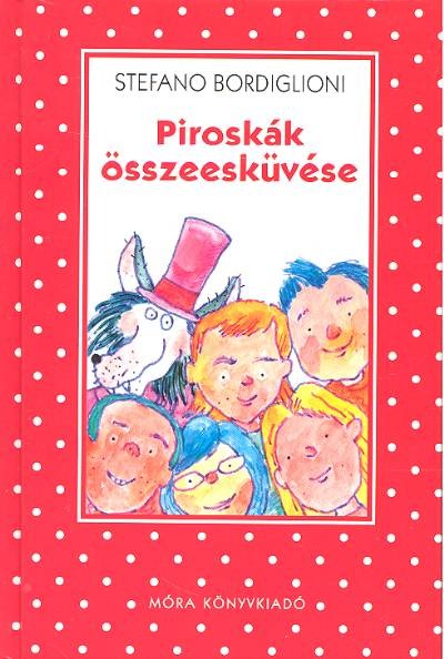 Piroskák összeesküvése /Pöttyös könyvek