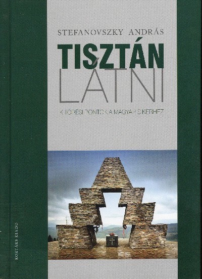 Tisztán látni /Kitörési pontok a magyar sikerhez