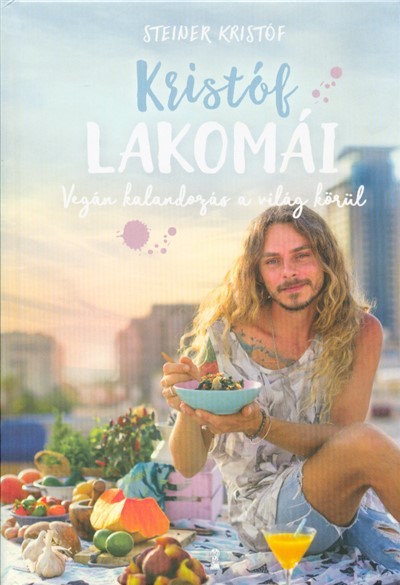 Kristóf lakomái - Vegán kalandozás a világ körül