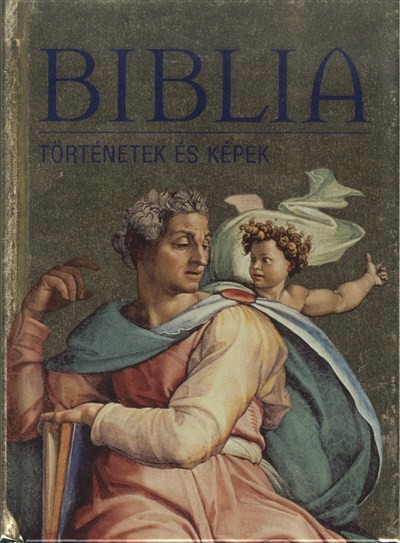 BIBLIA /TÖRTÉNETEK ÉS KÉPEK