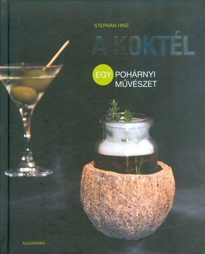A koktél /Egy pohárnyi művészet