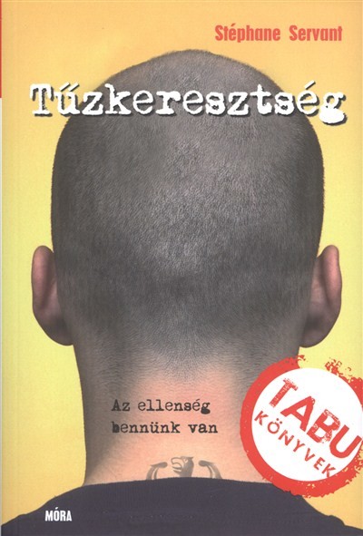 TŰZKERESZTSÉG - AZ ELLENSÉG BENNÜNK VAN /TABU KÖNYVEK