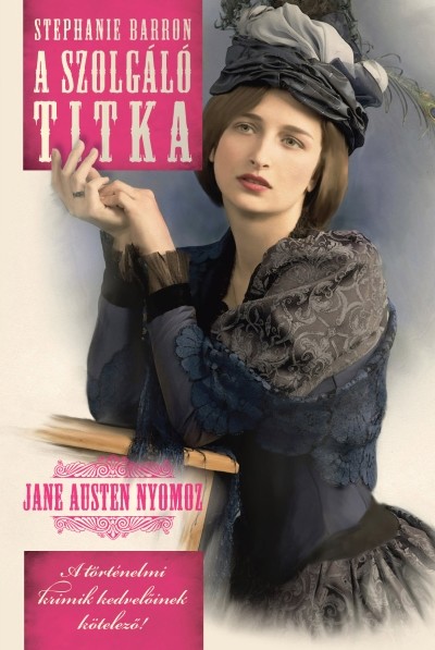 A szolgáló titka /Jane Austen nyomoz 5.