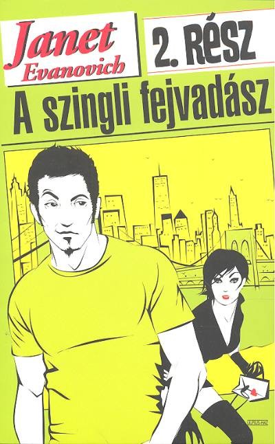 STEPHANIE PLUM, A SZINGLI FEJVADÁSZ 02.