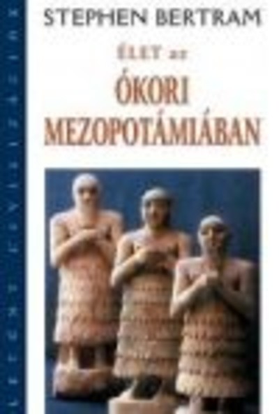Élet az ókori Mezopotámiában