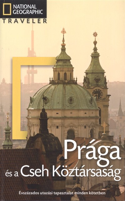 PRÁGA ÉS A CSEH KÖZTÁRSASÁG /NATIONAL GEOGRAPHIC TRAVELER