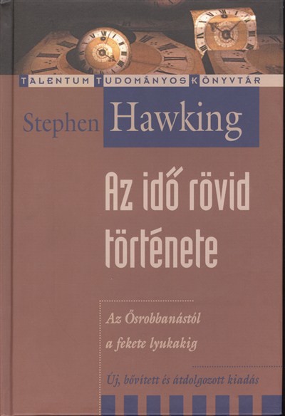 Az idő rövid története /Az ősrobbanástól a fekete lyukakig