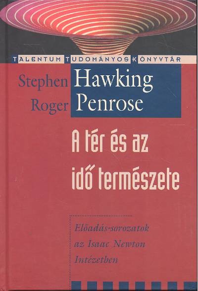 A TÉR ÉS AZ IDŐ TERMÉSZETE /TALENTUM TUDOMÁNYO KÖNYVTÁR
