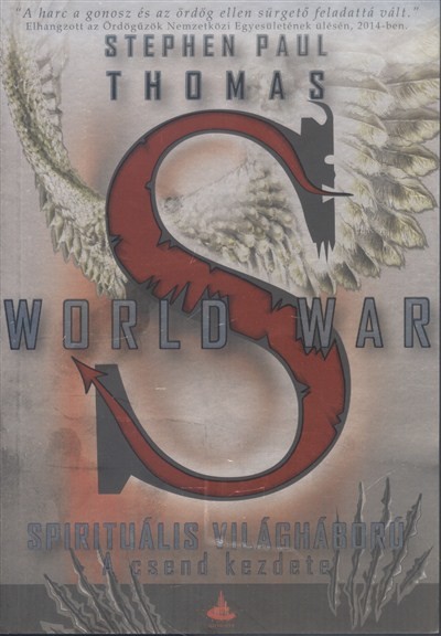 WORLD WAR S 1. - A CSEND KEZDETE /SPIRITUÁLIS VILÁGHÁBORÚ