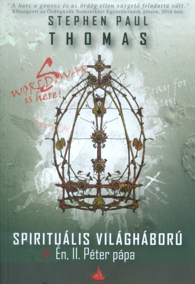 WORLD WAR S 3. - ÉN, II. PÉTER PÁPA /SPIRITUÁLIS VILÁGHÁBORÚ