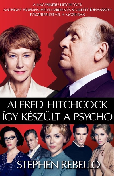 Alfred Hitchcock - így készült a Psycho