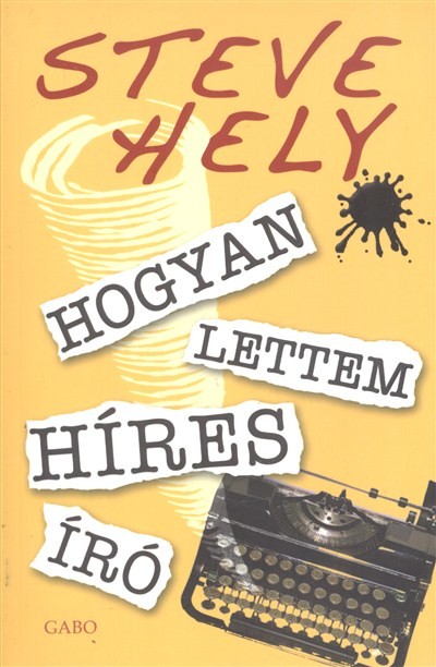 HOGYAN LETTEM HÍRES ÍRÓ