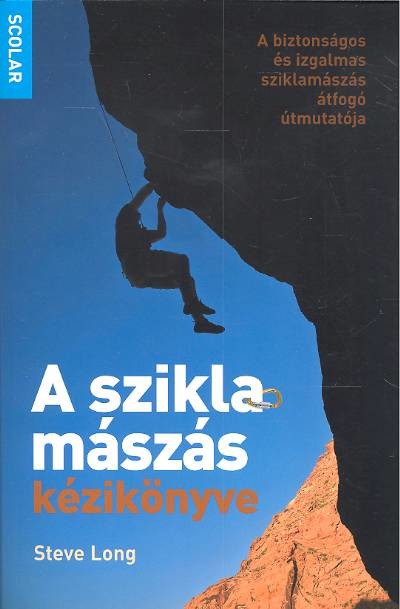 A SZIKLAMÁSZÁS KÉZIKÖNYVE
