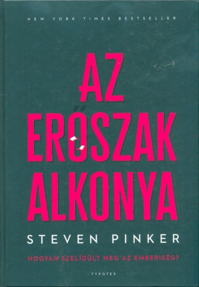 Az erőszak alkonya - Hogyan szelídült meg az emberiség?